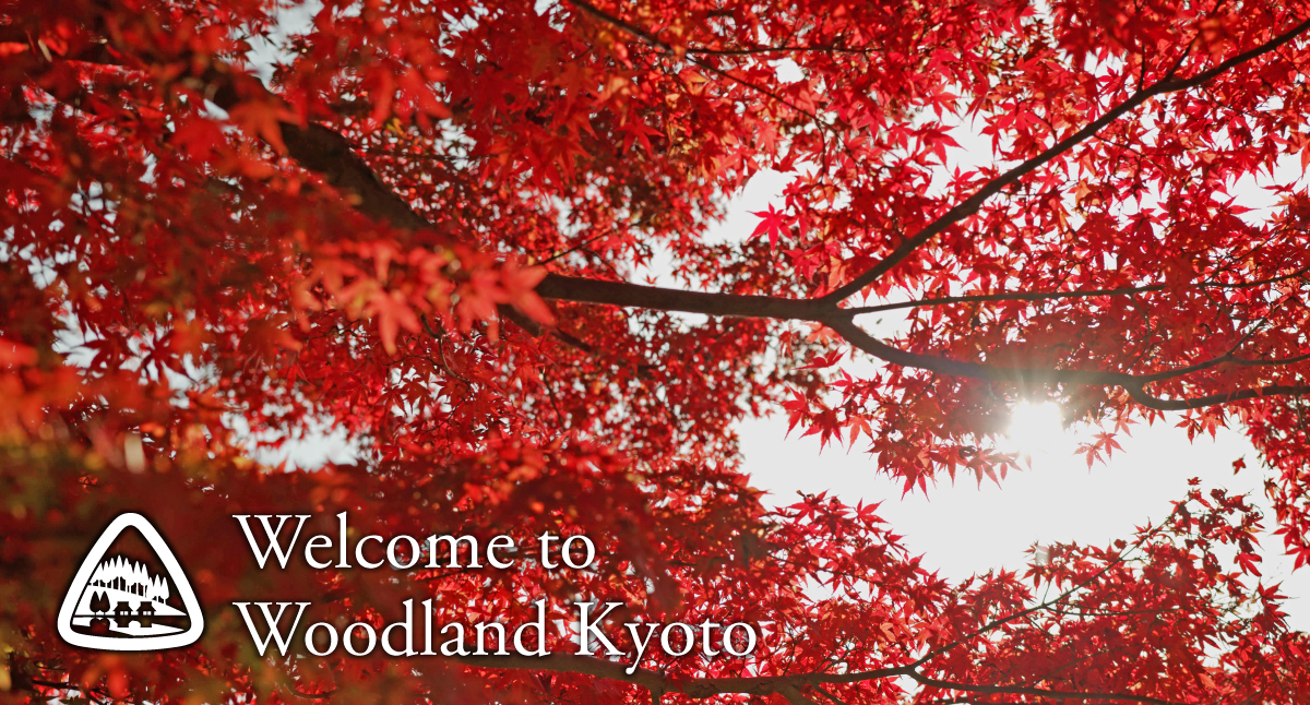 Welcome to Woodland Kyoto
